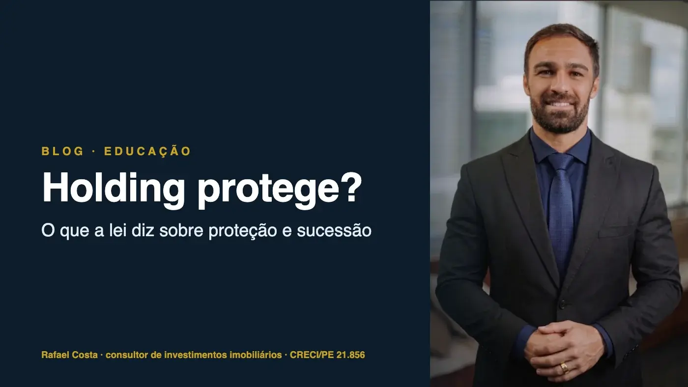 Rafael Costa, consultor de investimentos imobiliários, com o título do artigo sobre holding e proteção do patrimônio