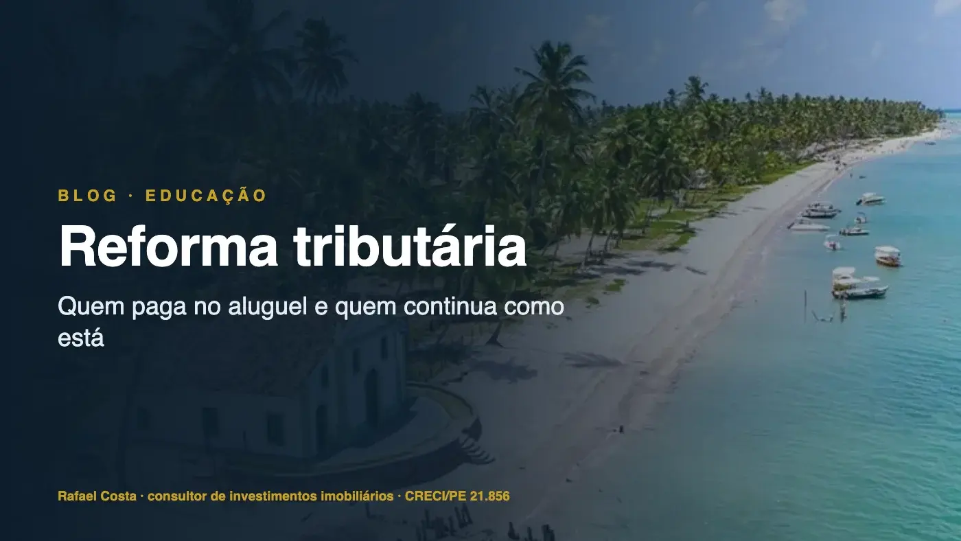Praia dos Carneiros vista do alto, com o título do artigo sobre reforma tributária e aluguel